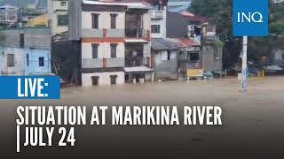 LIVE Situation at Marikina River  July 24 [upl. by Nettie]