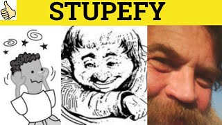 🔵 Stupefy Stupefied Stupefying Stupefaction Stupor  Stupefy Meaning  Stupefying Examples [upl. by Aicatsanna]