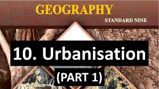 Urbanisation Part 1  9th Maharashtra Board Geography Video Lecture  Phoenix Educare [upl. by Lock]