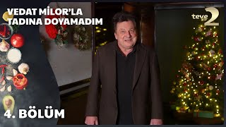 Vedat Milor’la Tadına Doyamadım 4 Bölüm Yılbaşı Özel [upl. by Garfield985]