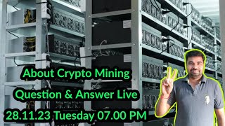 About Crypto Mining Questions and Answers 281123 Tuesday 0700 PM Live [upl. by Arrac107]