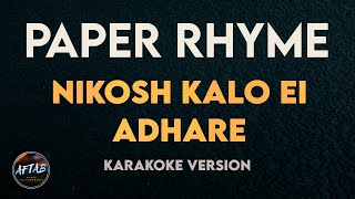 Paper Rhyme  Nikosh Kalo Ei Adhare KaraokeInstrumental Version with Lyrics [upl. by Ahel]