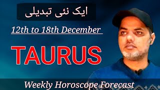 Taurus weekly horoscope 12 to 18 december 2023weekly horoscope taurus [upl. by Cornall]