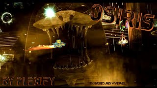 My Part In OSIRIS By Thxndered and Watremel1 Geometry Dash 22 [upl. by Atalie]