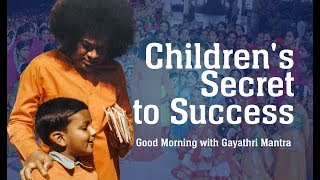 Childrens Secret to Success  Good Morning with Gayathri Mantra [upl. by Ilek]