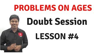 Problems on Ages  LESSON 4Doubt Session [upl. by Htnicayh375]