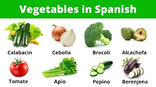 30 Vegetable names in Spanish  Las verduras  Vegetables vocabulary in Spanish [upl. by Niamor]