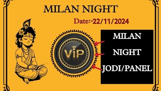 MILAN NIGHT TODAY 22112024  milannight milannightmatka  FIX JODI AND PANNA 101 FIX [upl. by Pollux231]