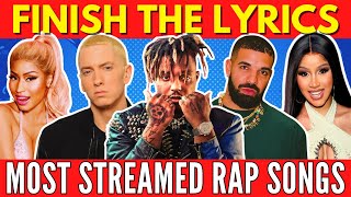 FINISH THE LYRICS  Most Streamed Rap Songs EVER 📀 Music Quiz 🎵 [upl. by Sarkaria407]