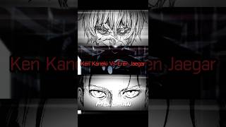 Ken Kaneki Vs Eren JaegarWriting [upl. by Akihsan]