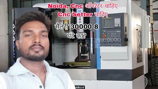 Cnc Operator 8  Cnc Setter  Greater Noida  Cnc Turning Job Vacancy 🔥 [upl. by Lleze]