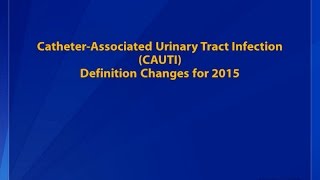 CAUTI Definition Changes for 2015 [upl. by Gyasi360]