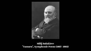 Milij Balakirev  quotTamaraquot Symphonic Poem 1867–1882 [upl. by Enovaj]