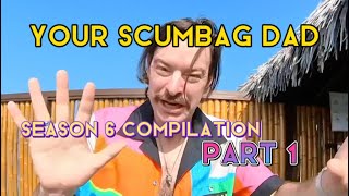 your Scumbag Dad  Season 6 Compilation Pt 1 [upl. by Bruns]