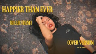 BILLIE EILISH  HAPPIER THAN EVER COVER BY OCTARI cover music karaoke billieeilish [upl. by Keel]