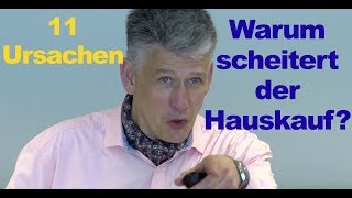 11 FALLEN warum der Hauskauf oder Hausfinanzierung scheitert [upl. by Llewej]