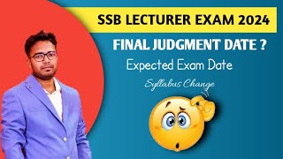 SSB LECTURER EXPECTED EXAM DATE 2024  JUDGMENT DATE  SSB NEW VACANCY RECRUITMENT [upl. by Myrlene]