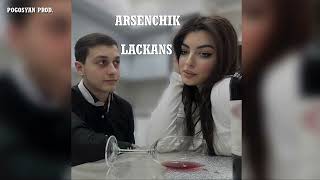 ARSENCHIK  Lackans [upl. by Venus]