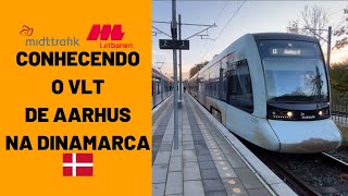 🇩🇰🚋 Conhecendo o Letbane VLT de Aarhus na Dinamarca [upl. by Einnahc411]