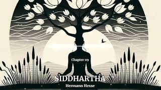 Siddhartha  Chapter 09 by Hermann Hesse  Free Audiobook [upl. by Declan]