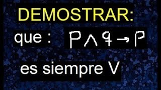 Tablas de verdad Lógica Proposicional demostrar que es una tautologia [upl. by Yelnoc217]