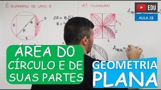 ⭕ Área do Círculo e de suas Partes  GEOMETRIA PLANA Aula 28 [upl. by Boycie]