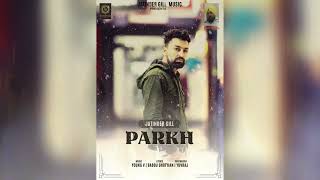 Parkh  Jatinder gill  young v  Babbu Dhotian  New Song [upl. by Nicks]