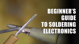 Beginners Guide to Soldering Electronics Part 1 [upl. by Keffer]