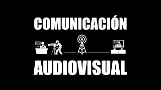 COMUNICACIÓN AUDIOVISUAL [upl. by Allimaj]