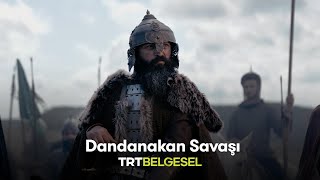 Dandanakan Savaşı  Savaşın Efsaneleri  TRT Belgesel [upl. by Inattirb246]