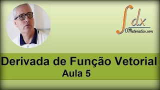 GRINGS  Derivada de Função Vetorial  Aula 5 [upl. by Stoughton299]