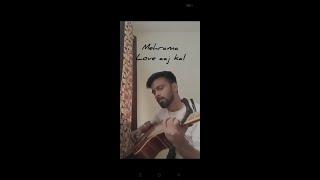 Mehrama  Love aaj kal  Darshan Rawal  Pritam unplugged guitarcover capo 3  C Am C G [upl. by Enyledam]