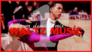 WALTZ MUSIC MIX vol1  Dancesport amp Ballroom Dancing Music [upl. by Harbot732]