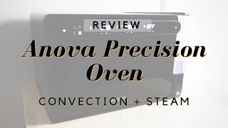 Anova Precision Oven Review  How the combi oven is working for my home kitchen [upl. by Paolo339]