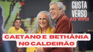 React Bethânia e Caetano no CALDEIRÃO🎶  Gustaverso AO VIVO🔴  Gustavo Garcia [upl. by Eadahs528]