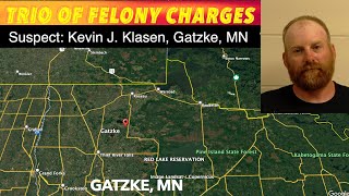 Gatzke Man Facing Trio Of Felony Charges [upl. by Atinrehs522]