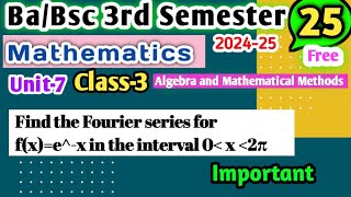 L3 BaBsc 3rd sem maths Fourier series Unit 7 Mathematical Methods yourbscguide bsc3rdsemester [upl. by Hieronymus191]