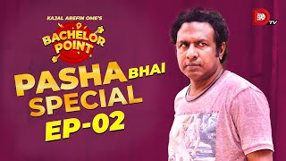 Bachelor Point  Pasha Bhai Special  EPISODE 02  Marzuk Russell [upl. by Richma434]