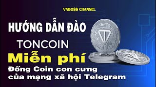 HƯỚNG DẪN ĐÀO TON COIN ✈️ĐỒNG COIN CON CƯNG CỦA MẠNG XÃ HỘI TELEGRAM ĐANG SỐT SÌNH SỊCH [upl. by Pontias]