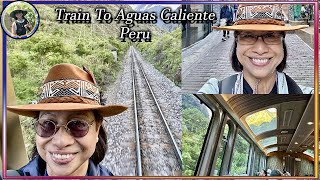 Train to Aguas Caliente Peru  Spring 2024 [upl. by Borg]