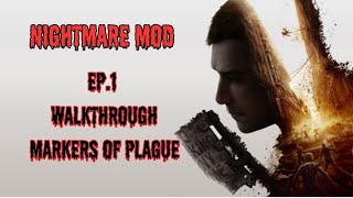 Dying Light 2  Nightmare Difficulty l Part One  Markers Of Plague Walkthrough [upl. by Wrigley]