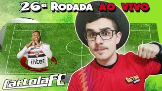 LIVE DICAS 26 RODADA  CARTOLA FC 2018 [upl. by Atinuahs]