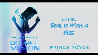 Prince Royce  Seal It With a Kiss Video Lyric Letra [upl. by Rotow153]