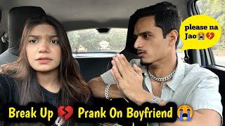 Break Up 💔 Prank On My Boyfriend 😭 [upl. by Raymund590]