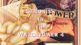 Demonism In The Watchtower Part 4 [upl. by Drahsir]