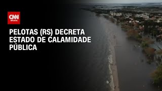 Pelotas RS decreta estado de calamidade pública  CNN PRIME TIME [upl. by Ailaza]