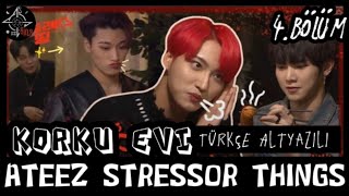 ATEEZ STRESSOR THINGS BÖLÜM 4 TÜRKÇE ALTYAZILI [upl. by Ewart]