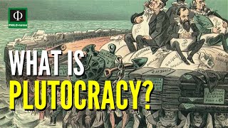 What is Plutocracy Meaning of Plutocracy Plutocracy Defined Plutocracy Explained [upl. by Eartha]