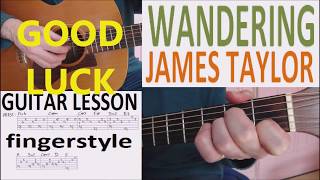 WANDERING  JAMES TAYLOR fingerstyle GUITAR LESSON [upl. by Navillus]