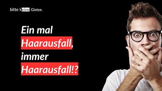 Folge 4 Haarausfall Guide Wie Haarausfall bei Männern wirklich abläuft [upl. by Berk]